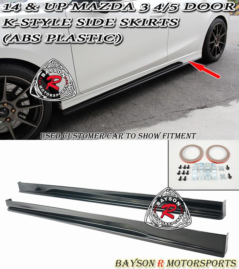 14-18 MAZDA 3 4/5DR K-STYLE SIDE SKIRTS (ABS PLASTIC)